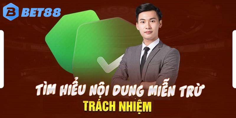 Đôi nét về chính sách miễn trách nhiệm cá cược tại Bet88